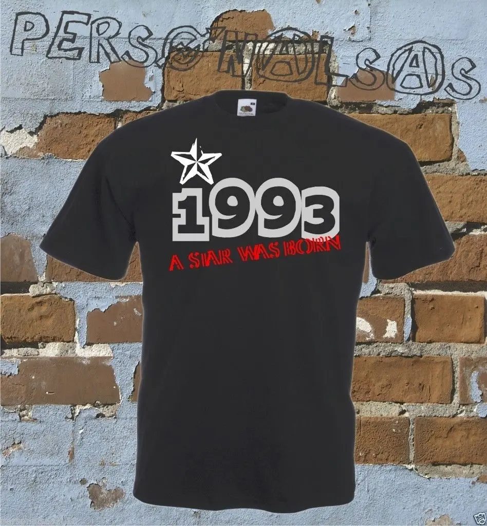 

T-SHIRT DATE OF BIRTH 1993 A STAR WAS BORN gift idea humor funny Cool Casual pride t shirt men Unisex New Fashion tshirt Loose