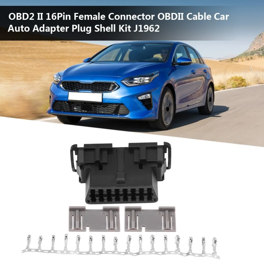 

OBD2 II 16Pin Female Connector OBDII Cable Car Auto Adapter Plug Shell Kit Universal for Kia Hyundai Opel Suzuki Cadillac J1962