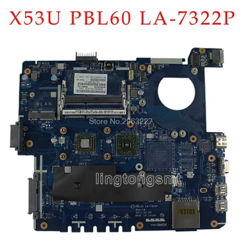 

laptop motherboar For Asus PBL60 LA-7322P fit for X53B K53B K53BY K53BR X53BY X53BR mainboard with CPU tested good