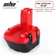 ELEOPTION 12В 2000 мАч Ni-CD аккумулятор для Bosch 12В дрель GSR 12 VE-2, GSB 12 VE-2, PSB 12 VE-2, BAT043 BAT045 BTA120 26073 35430