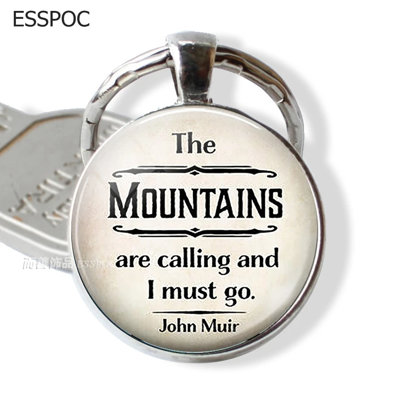 

The Mountains Are Calling and I Must Go, Hiking Quote Pendant Camping Key Chain Key Fob Travel Lover Gift