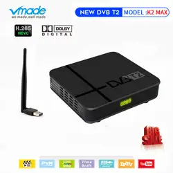 Vmade новейший встроенный RJ45 LAN DVB-T2 K2 MAX наземный ТВ-тюнер H.265 HD 1080 p поддерживает YouTube PVR DVB T2 ТВ-приемник + USB wifi