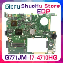KEFU For ASUS G771JM ROG GL771JM G771J G771JK I7-4710HQ laptop motherboard tested 100% work original mainboard KEFU For ASUS G771JM ROG GL771JM G771J G771JK I7-4710HQ laptop motherboard tested 100% work original mainboard