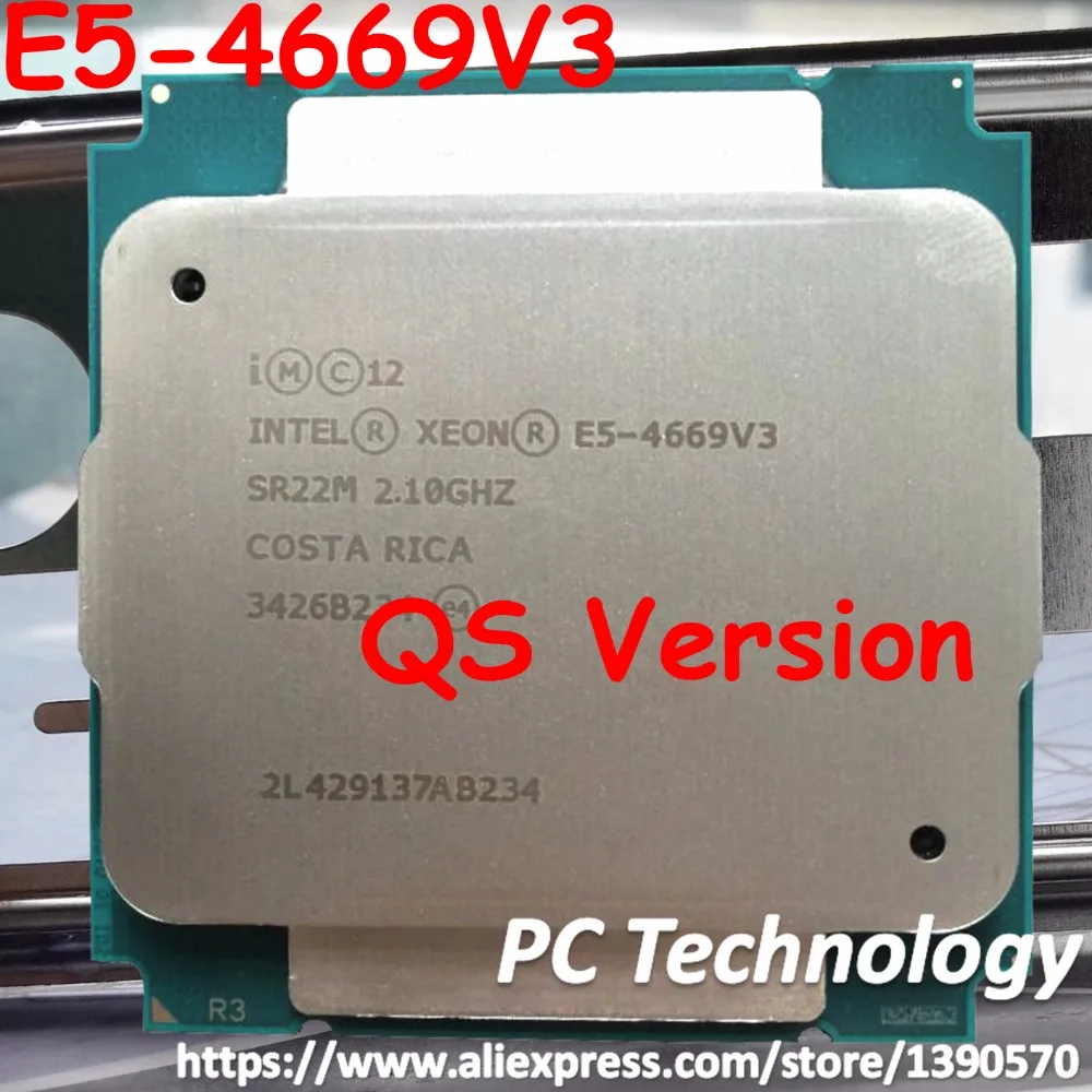 E5 4669V3 Original Intel Xeon QS Version E5 4669V3 2.1GHZ 18 Cores 40MB ...