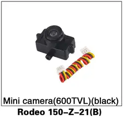 100% Оригинальные Walkera Rodeo 150 запчасти Rodeo 150-Z-21 (W) Rodeo 150-Z-21 (B) мини-камера (600TVL)