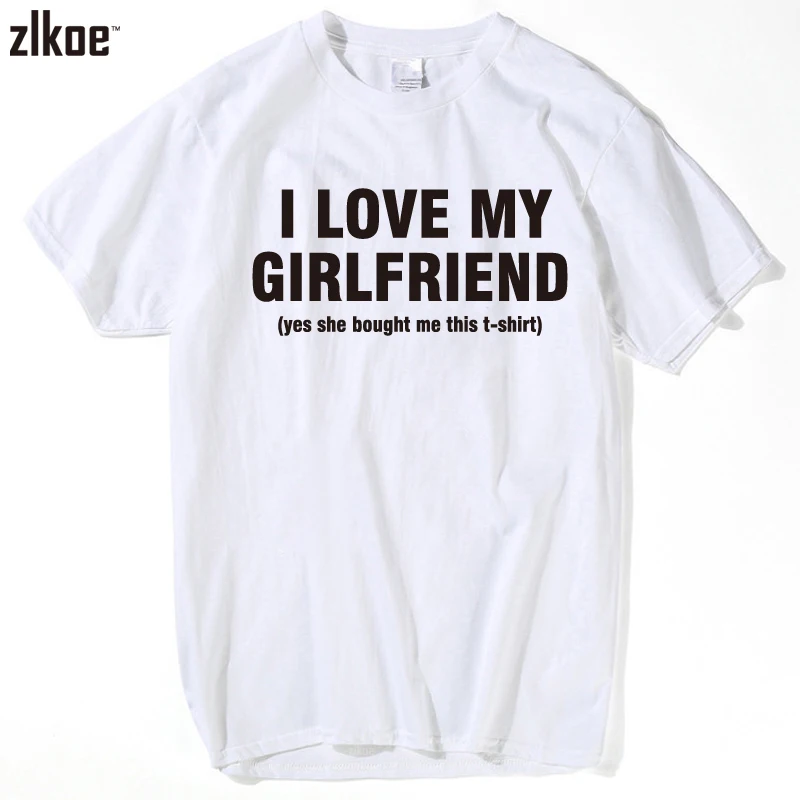 I LOVE MY GIRLFRIEND FUNNY PRINTED MENS BOYFRIEND Gift T Shirts 2017