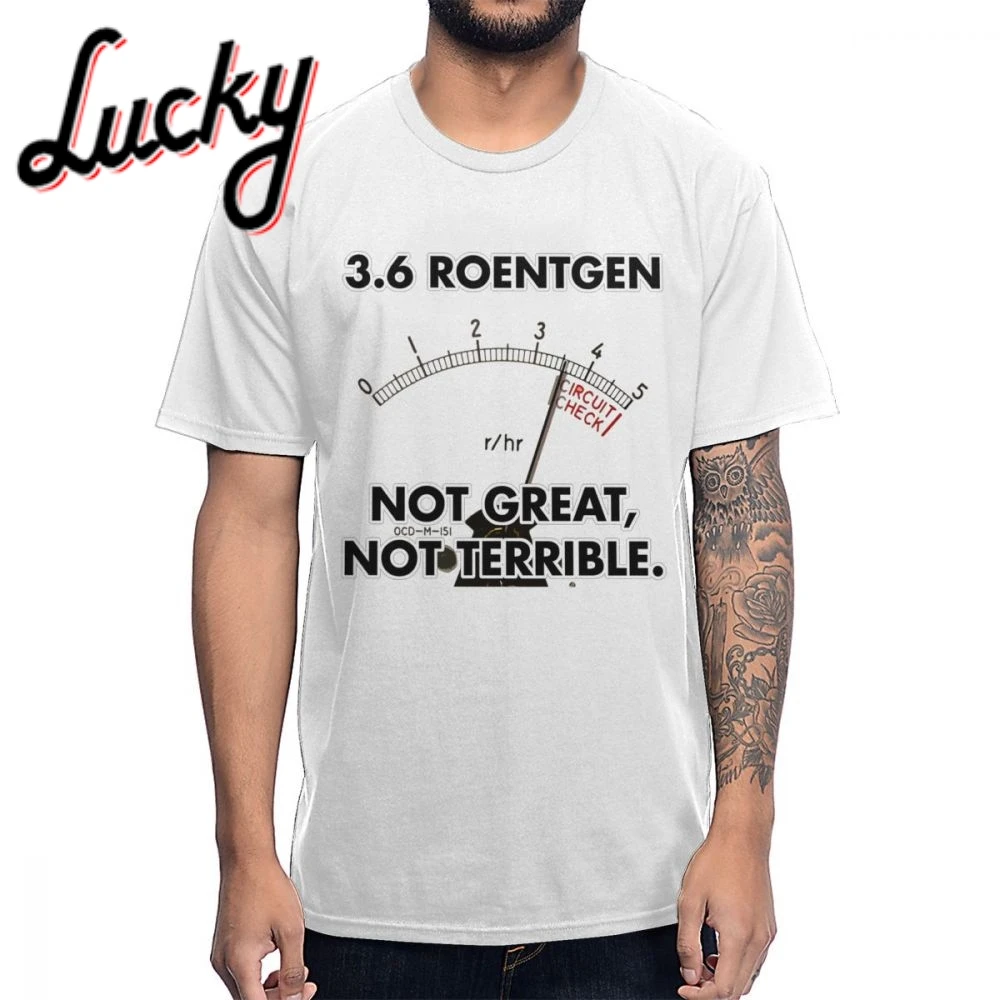 

Great Not Great Not Terrible Power Chernobyl Tee Shirt Man Streetwear High Quality Classic Round Neck Top Tee
