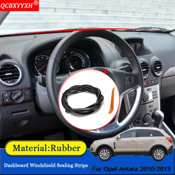 

QCBXYYXH Car-styling Rubber Anti-Noise Soundproof Dustproof Car Dashboard Windshield Sealing Strips For Opel Antara 2010-2013
