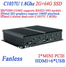 Промышленного управления пк IPC безвентиляторный Celeron c1037u 1.8 ГГц 6 COM VGA микро-hdmi RJ45 2 г оперативной памяти 64 г SSD окон или Linux
