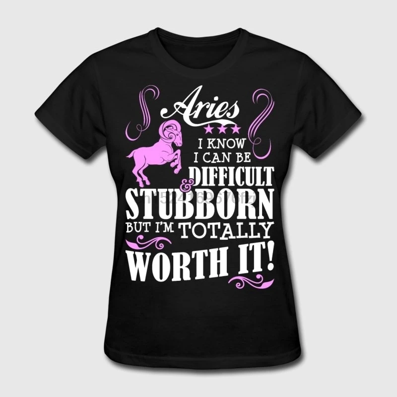 

Aries Can Be Difficult Stubborn But Worth It women's fashion T-shirt
