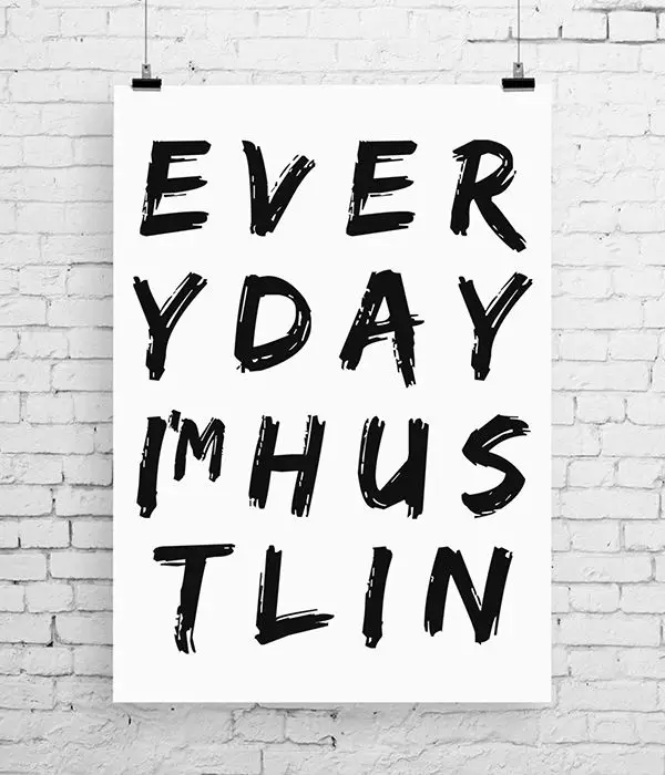 Everyday Im Hustlin, Inspirational Typography Poster, Quote Art Sign, Office Decor, Office Art, Dorm Decor, Hip Hop Poster-1