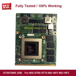 GTX670MX GTX 670 M X 3 Гб оперативной памяти, Графика видеокарта для GT60 GT683 GT70 MS-1762 MS-16F2 MS-16F3 MS-1W091 GDDR5 N13E-GR-A2 полностью протестирована