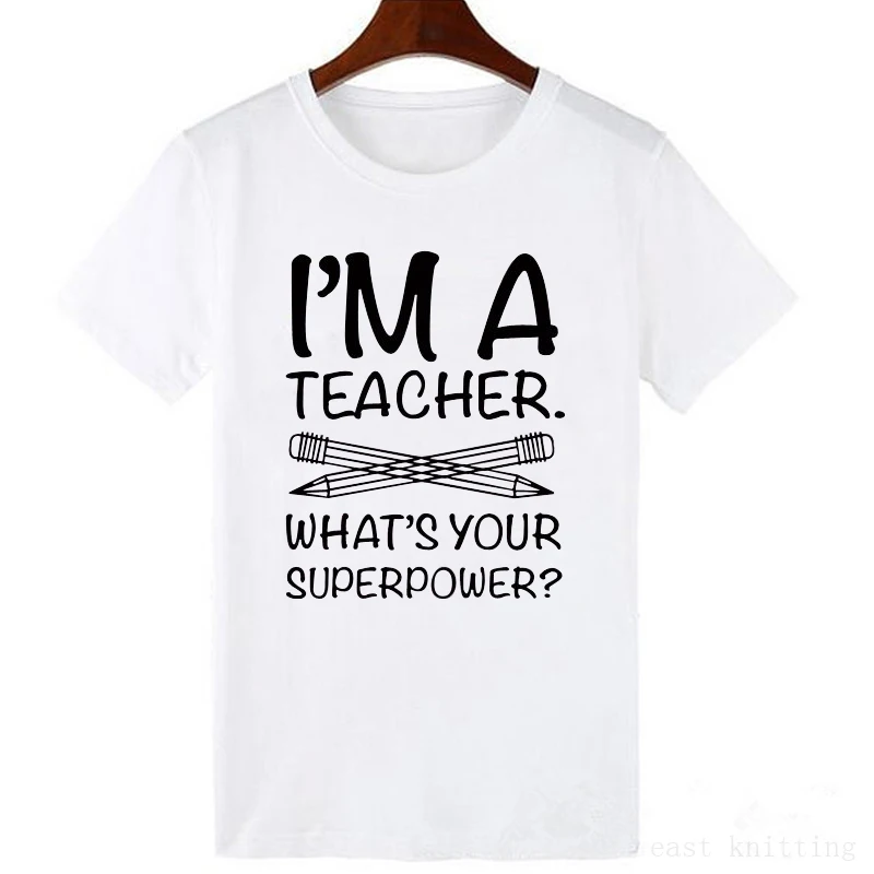Женская футболка с надписью I'M A TEACHER WHAT'S YOUR SUPERPOWER белая Повседневная круглым