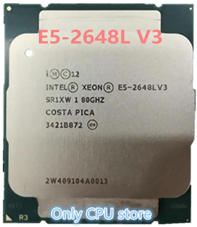 Intel ЦП Xeon OEM версия E5 2648LV3 1,8 ГГц/30 Мб/12-жильная LGA2011-3 E5-2648LV3 E5-2648L V3 процессор E5 2648L V3