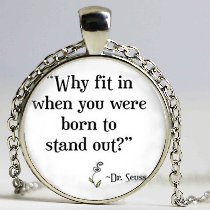 Why Fit in When you Were Born to Stand Out Necklace, Quote