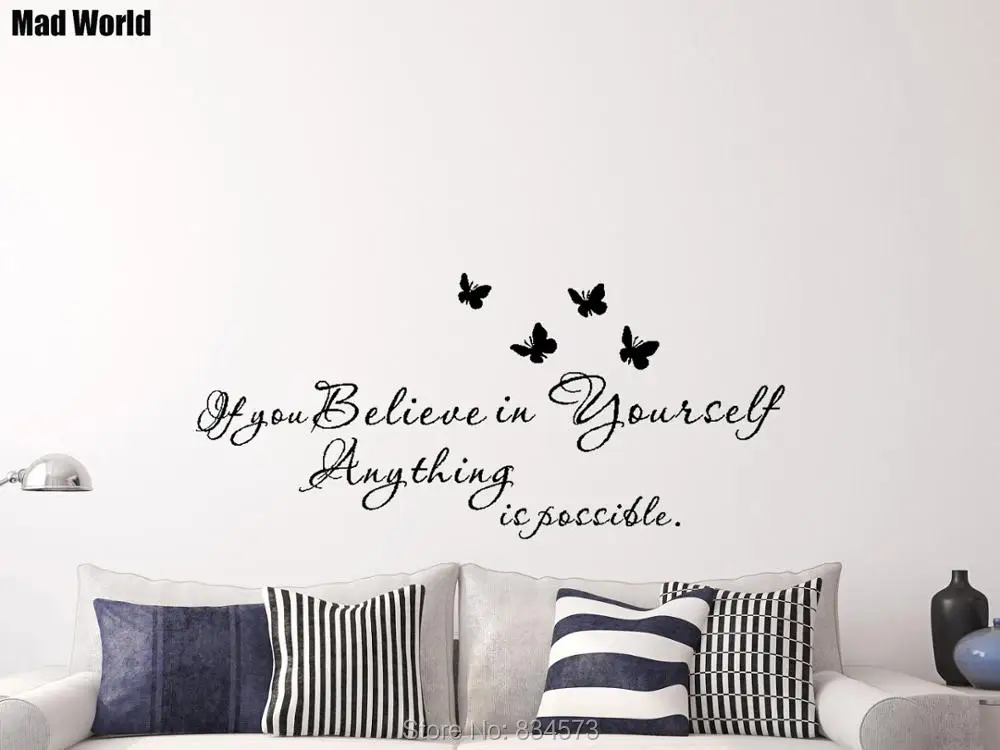 If you believe in yourself anything is possible 56 124w 47 104w 1