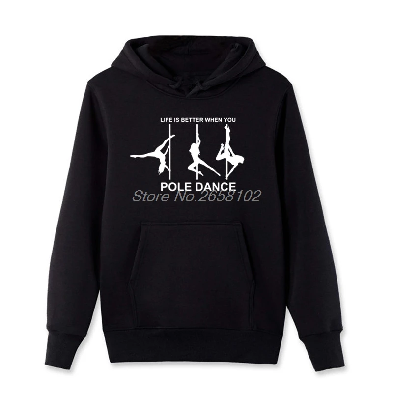 Novelty Design Life Is Better When You Pole Dance Hoodies Men Casual