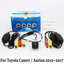 Авто Камера Заднего Вида Для Toyota Camry/Aurion (XV50) 2012 ~ 2017/RCA AUX Проводной Или Беспроводной/HD Ночного Видения Автомобиля Парковочная Камера
