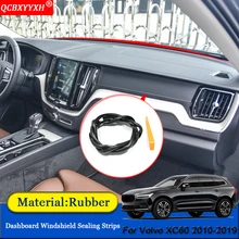Авто-Стайлинг С нескользящими резиновыми подошвами и звуконепроницаемые не пропускающие шума Пылезащитная крышка приборной панели автомобиля лобового стекла автомобиля уплотнительные ленты аксессуары для Volvo XC60 2010