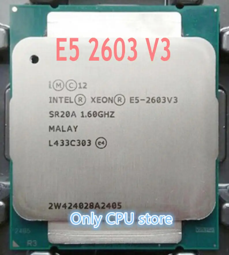 

Original Intel Xeon processor E5 V3 E5-2603V3 CPU E5 2603 V3 1.60GHZ LGA2011-3 15MB 6-Core