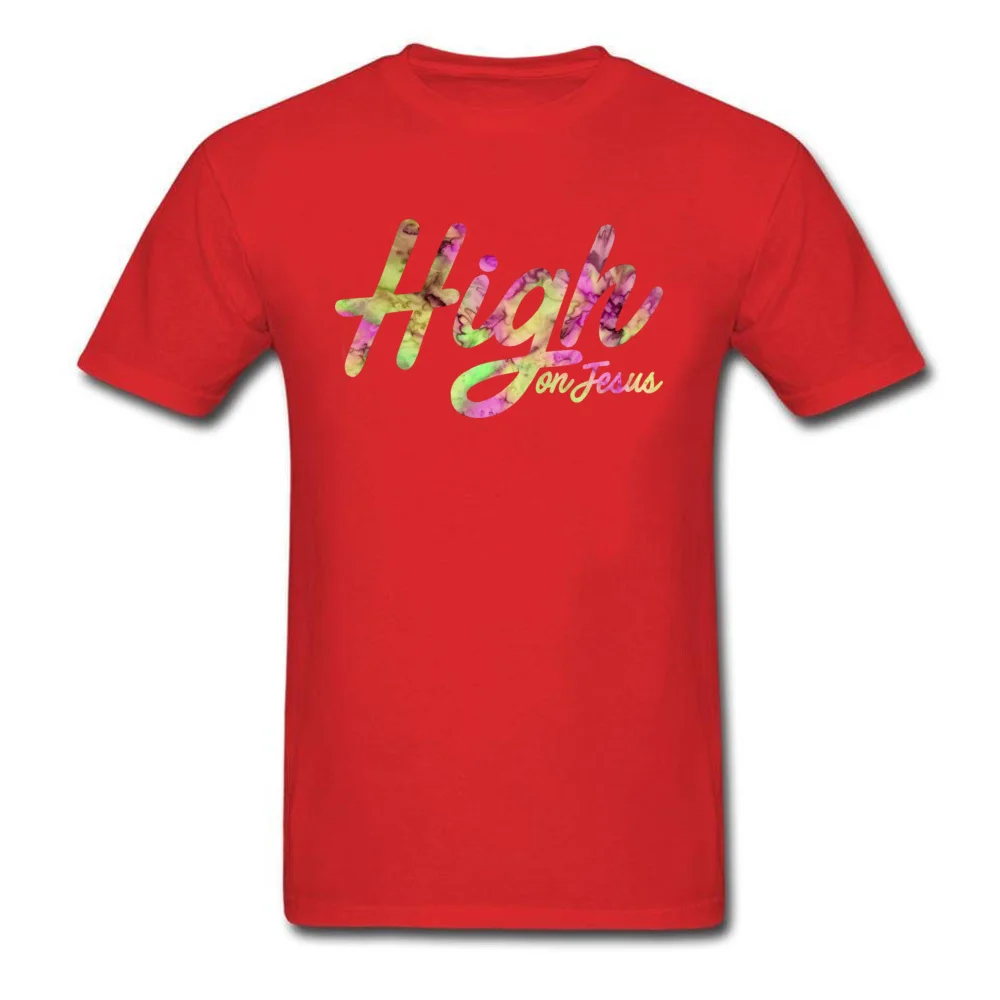 High on Jesus Design VALENTINE DAY 100% Cotton O-Neck Man Tops & Tees Summer Tee-Shirts Special Short Sleeve T-shirts High on Jesus red