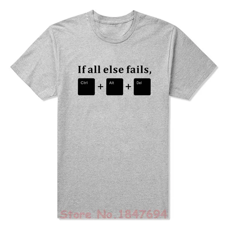 Новинка, летняя забавная футболка с надписью «If All Else Fails», CTRL ALT DEL Tech support Geek, мужские футболки в подарок, хлопковые модные футболки с коротким рукавом