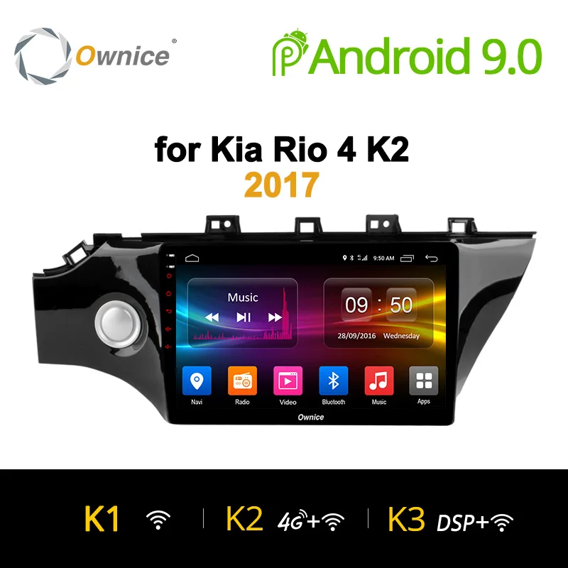 

Ownice K1 K2 K3 Car radio for 2017 Kia K2 Octa 8 Core Android 9.0 car dvd player GPS navigation with 2G RAM 4G LTE