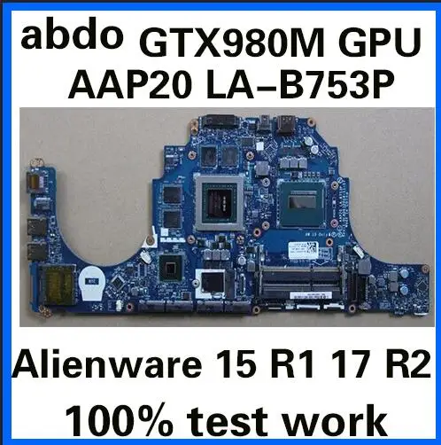 

AAP20 LA-B753P motherboard for DELL Alienware 15 R1 17 R2 notebook motherboard CPU i7 4710HQ 4720HQ GTX980M DDR3 100% test work