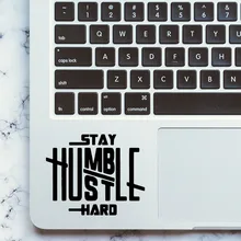 Оставайся скромным Hustle жесткий Цитата Наклейка для трекпада ноутбука Стикеры для MacBook Pro/Air retina, возрастом 11, 12, 13, 15 дюймов Mac Book сенсорной панели кожи
