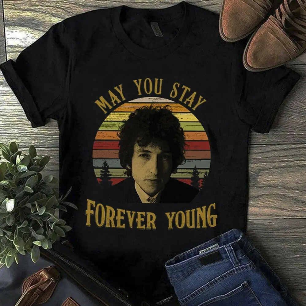 

Bob Dylan May You Stay Forever Young Vintage Men'S Black T Shirt Cotton S 4Xl