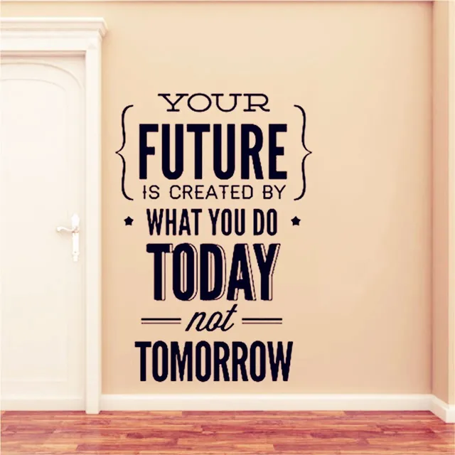 Inspirational Quotes Wall Stickers Your Future Today Office Inspirational Quotes Wall Stickers Your Future Today Office Decor Home Decoration