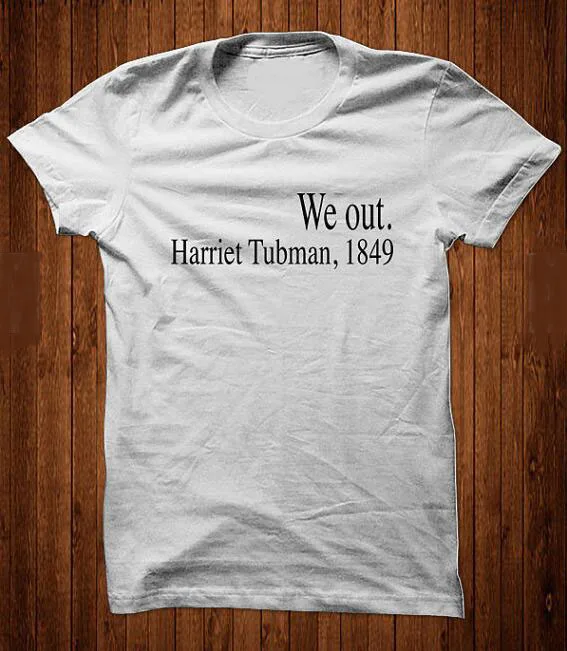 Рубашки унисекс в повседневном стиле с короткими рукавами «We out Harriet Tubman» 1849 футболка для девочек, стильные милые топы Harajuku, черные футболки «Lives Matter»