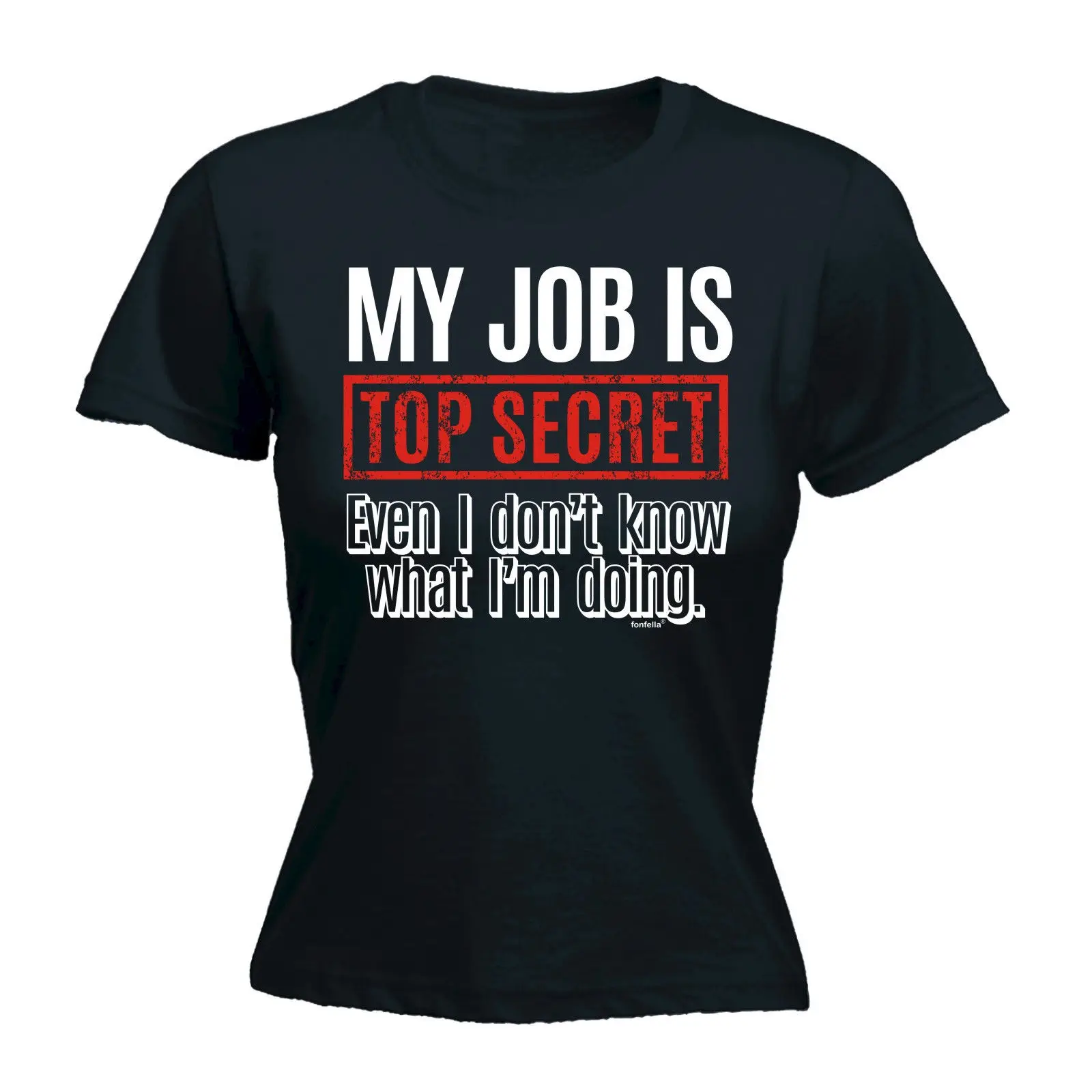 Женская футболка My work Is Top Secret Im Doing забавный подарок на день матери брендовая