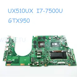 UX510UX GTX950M MB. _ 8G/I7-7500U/как материнская плата 8G Оперативная память для ASUS ZENBOOK UX510UX UX510UXK UX510UWK UX510UW ноутбук материнская плата Rev2.0