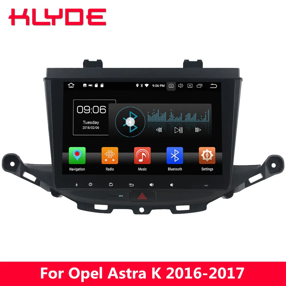 

KLYDE 9" IPS 4G WIFI Octa Core PX5 Android 8.0 4GB RAM 32GB ROM BT FM Car DVD Multimedia Player Radio For Opel Astra K 2016 2017