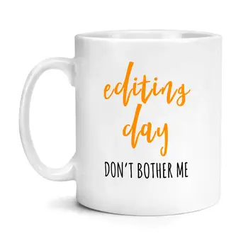 

Editing Day Mug Blogger Gift Funny Mug Gift Tea Coffee Cup