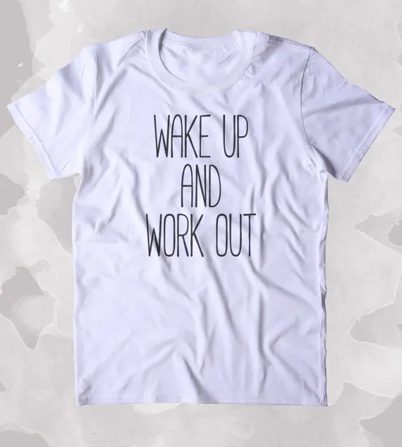 Рубашка для пробуждения и тренировки забавная рабочая одежда Tumblr T-shirt-B361 |