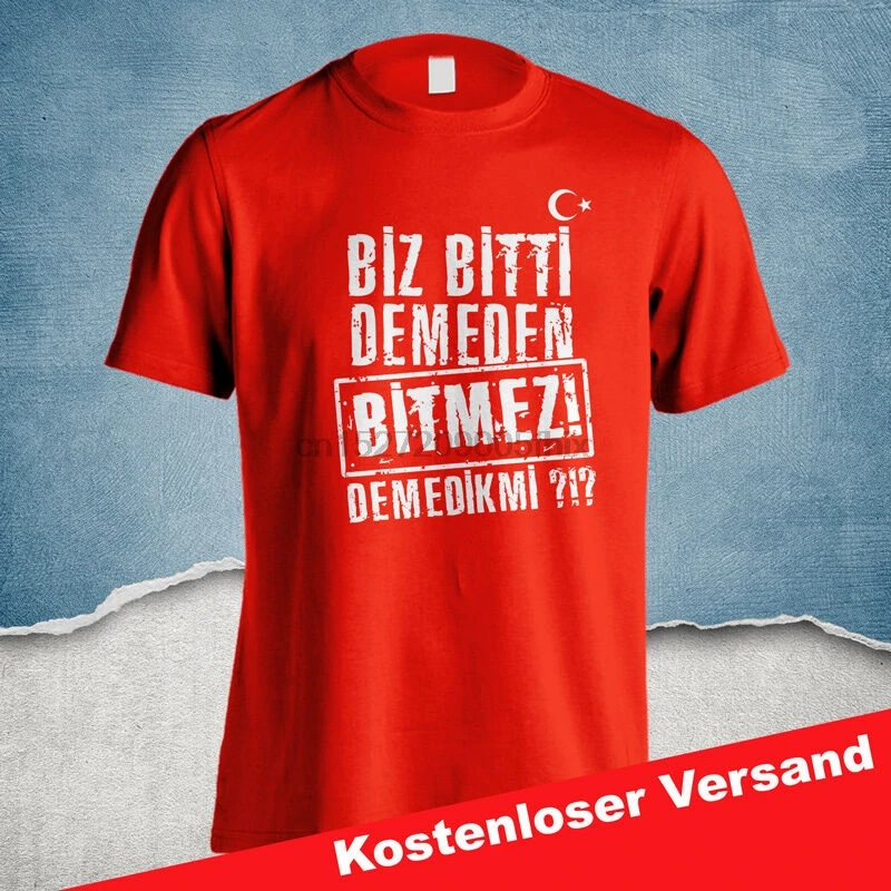 

Tarkiye T-Shirt Tarkei biz bitti demeden bitmez Shirt Tshirt Fenerbahce gs bjk