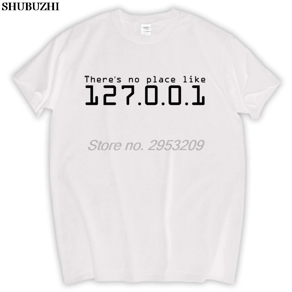 

THERE'S NO PLACE LIKE 127.0.0.1 home geek/gamer programmer men black T-shirt sbz5255