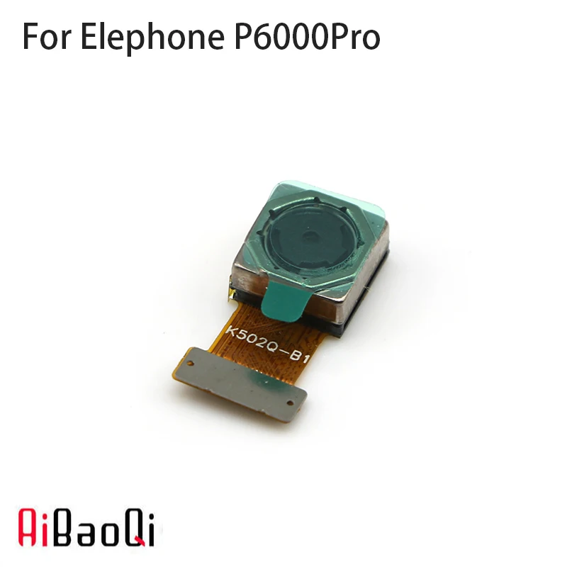 

AiBaoQi High Quality New Original Elephone P6000 Pro rear camera repair parts replacement For Elephone P6000 Pro Smart phone