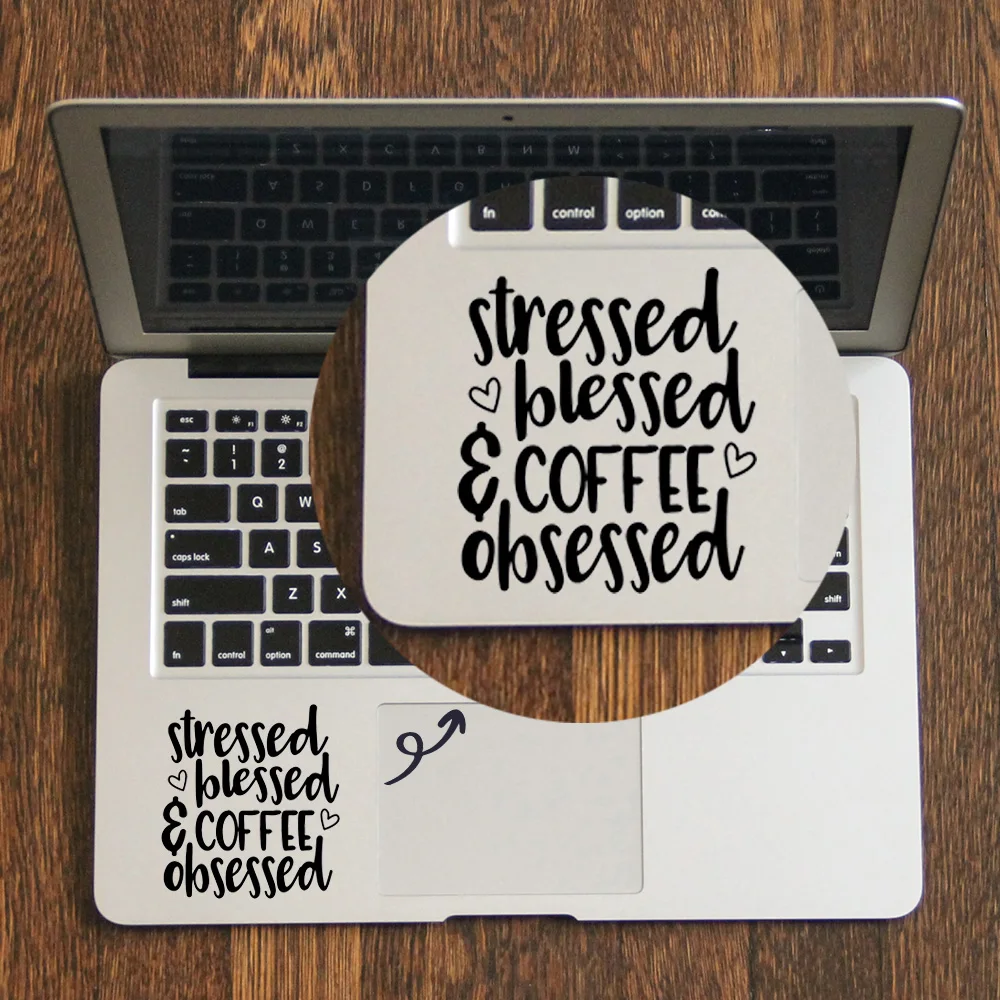 Stressed Blessed and Coffee obsessed Laptop Trackpad Sticker for font b Apple b font font b