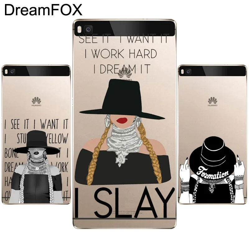 Мягкий силиконовый чехол DREAMFOX L012 Beyonce I Slay Pop Music из ТПУ для huawei P8 P9 P10 Lite Plus 2017 Honor 8 Pro