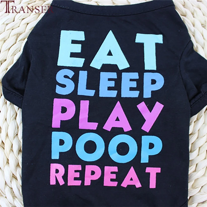 Футболка для собак с надписью «Transer EAT SLEEP PLAY POOP» летние для домашних животных собак одежда черные футболки для маленьких собак 80410