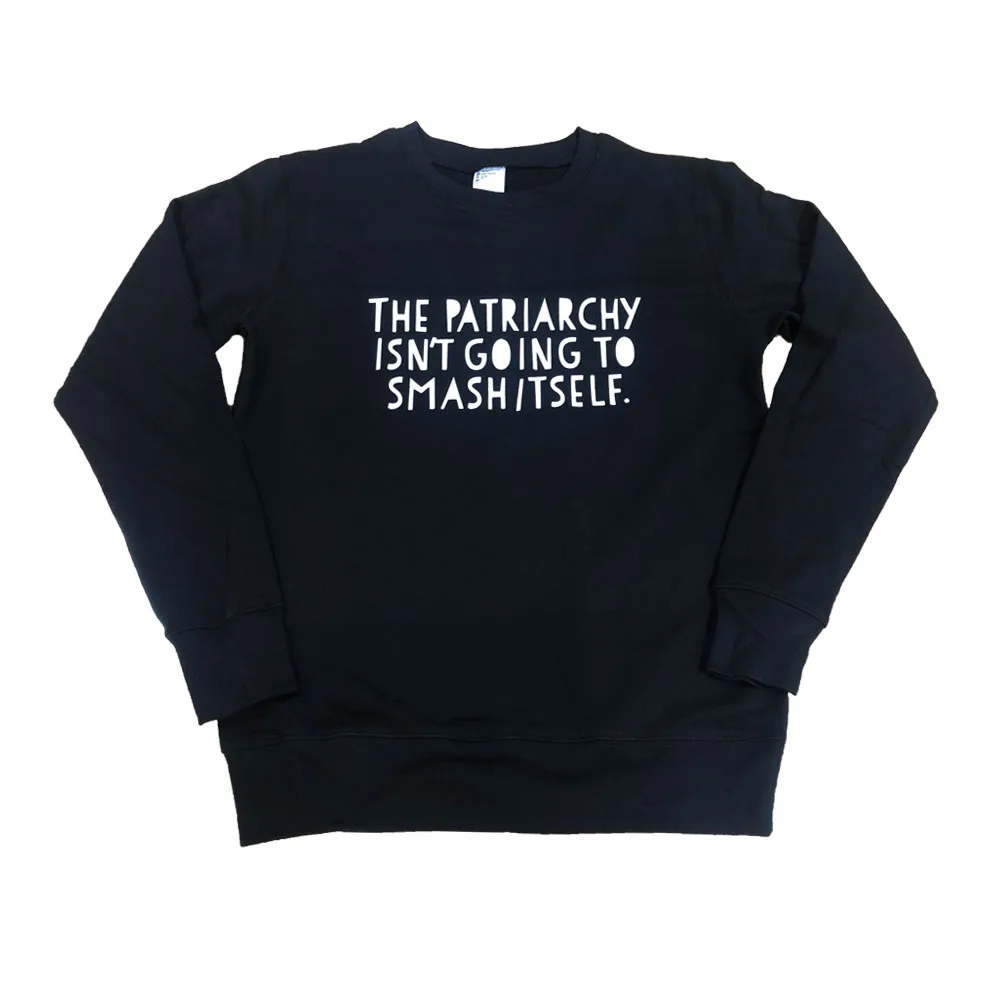 

The Patriarchy Isn't Going to Smash Itself Sweatshirt Feminist Saying Hoodies Casual Stylish Smash itself Slogan Ladies Pullover