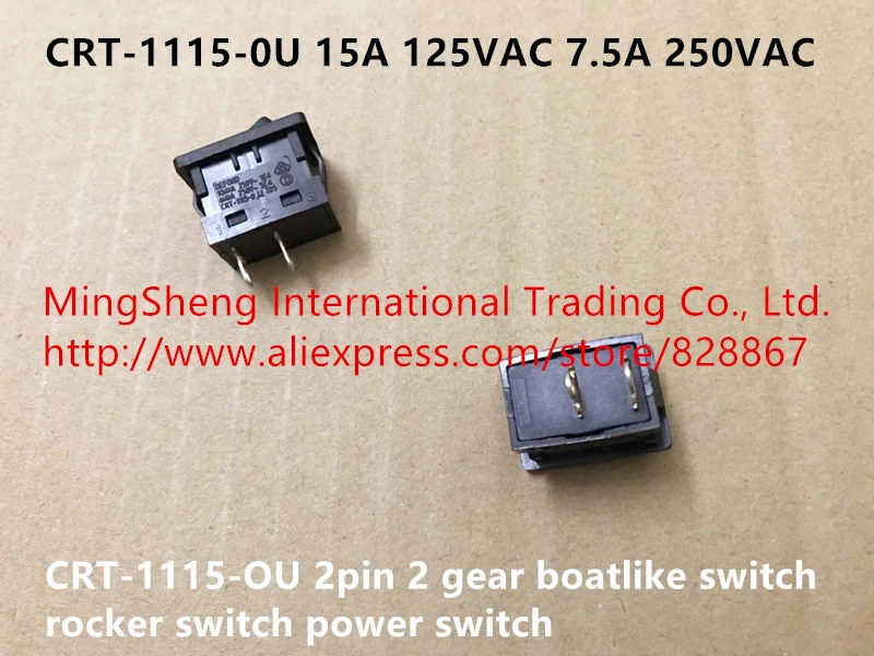 Оригинальный новый 100% CRT 1115 0U OU 15A 125VAC 7.5A 250VAC 2pin 2 gear boatlike переключатель с