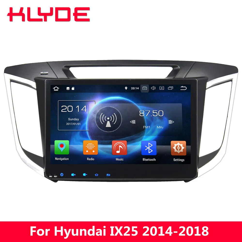 Discount KLYDE 10.1" IPS Octa Core 4G Android 8 7 4GB RAM 32GB ROM Car DVD Player Radio Stereo For Hyundai IX25 2014 2015 2016 2017 2018 0