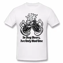 T Shirt Fashion Tops Short Men Graphic Crew Neck In Dog Beers, Ive Only Had One Tops T Shirt T Shirts T Shirt Fashion Tops Short Men Graphic Crew Neck In Dog Beers, Ive Only Had One Tops T Shirt T Shirts