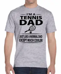 2019 100% хлопок короткий рукав o-образным вырезом Топы футболки I'm A Tenniser Dad Just Like A Normal Dad за исключением гораздо круче смешные футболки