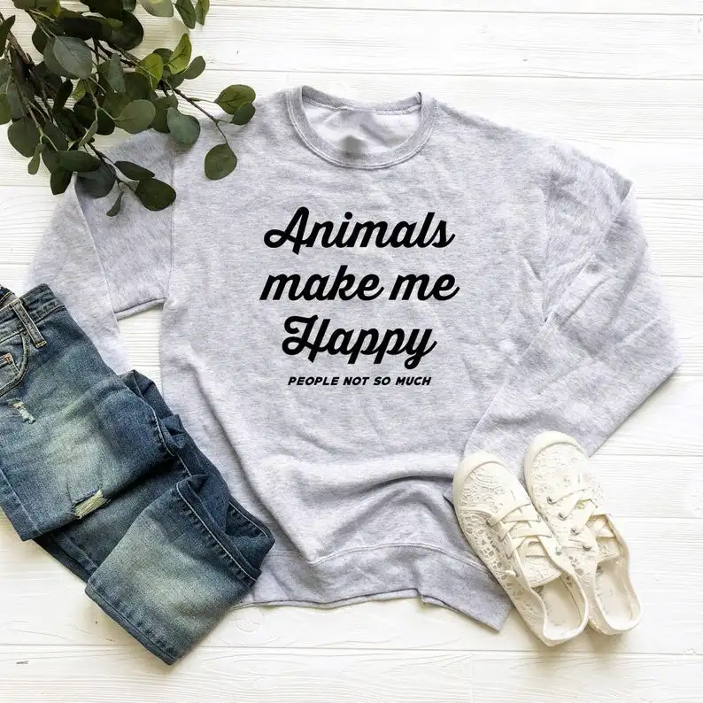 Skuggnas New Arrival Animals Make Me Happy People not So Much Sweatshirt Teen gift Funny Cool Jumper Tumblr Graphic Sweatshirt