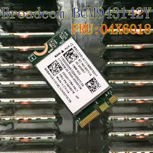 Broadcom BCM43142 1x1BN+ BT4.0 PCIE M.2 WLAN для lenovo G40 G50 Z50 04X6018 20200557 WI-FI карты
